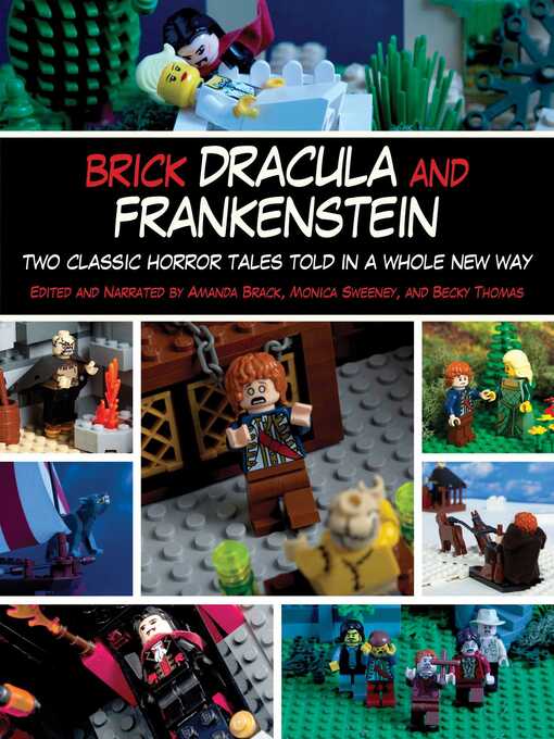 Title details for Brick Dracula and Frankenstein: Two Classic Horror Tales Told in a Whole New Way by Amanda Brack - Available